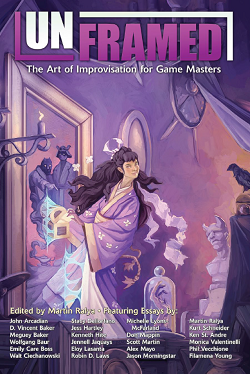 Today is the final day to preorder Unframed: The Art of Improvisation for Game Masters